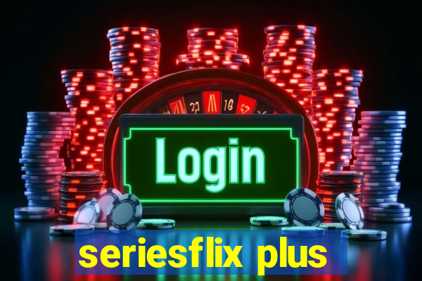 seriesflix plus